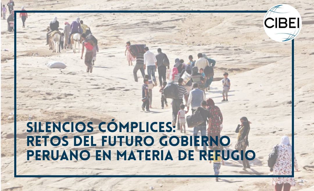 Silencios cómplices: retos del futuro gobierno peruano en materia de refugio.
