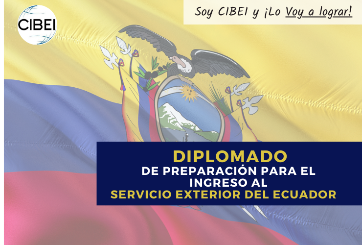 Diplomado de Preparación para el Ingreso al Servicio Exterior Ecuatoriano