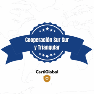 Certificación Internacional EXPERTO en Cooperación Sur Sur y Triangular